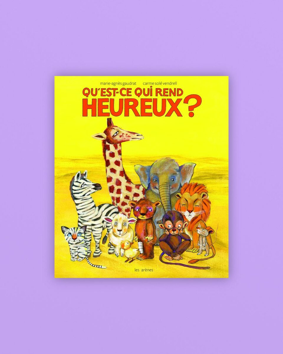 Qu’estce qui rend heureux ? MarieAgnès