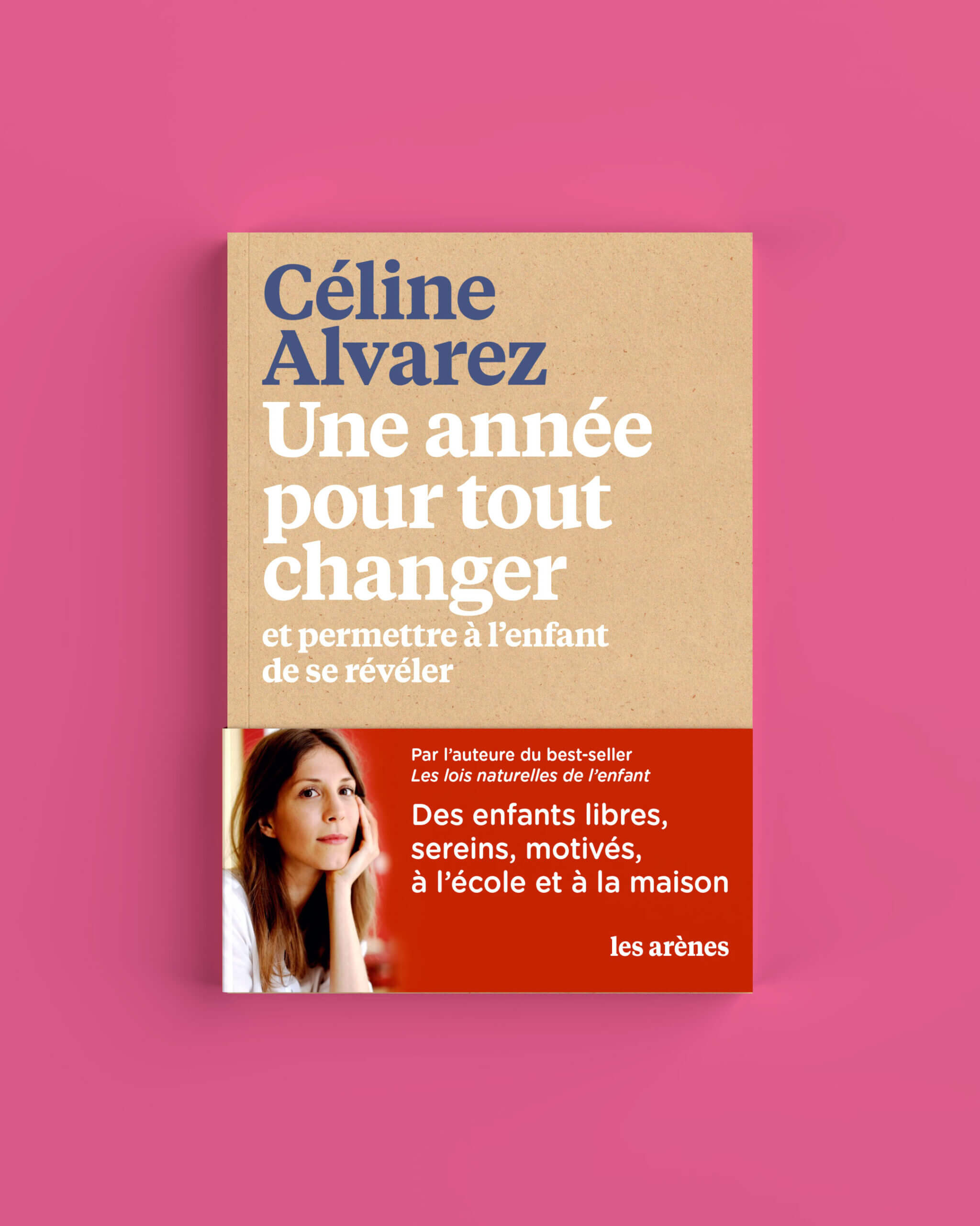 Céline Alvarez : Une année pour tout changer