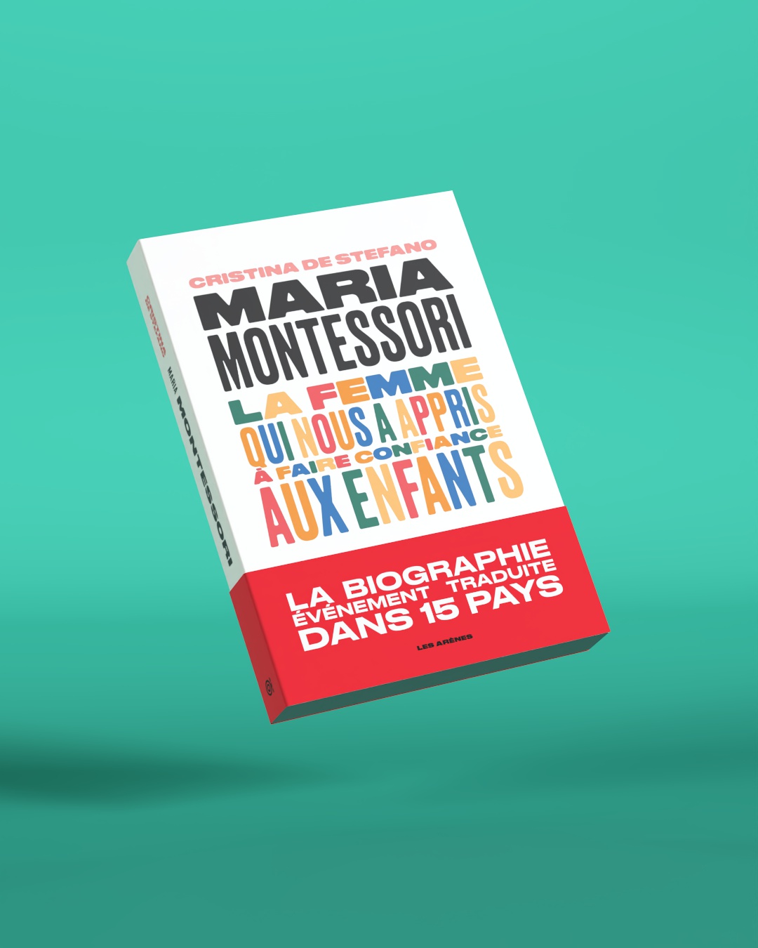 Maria Montessori - Cristina de Stefano - Les Arènes