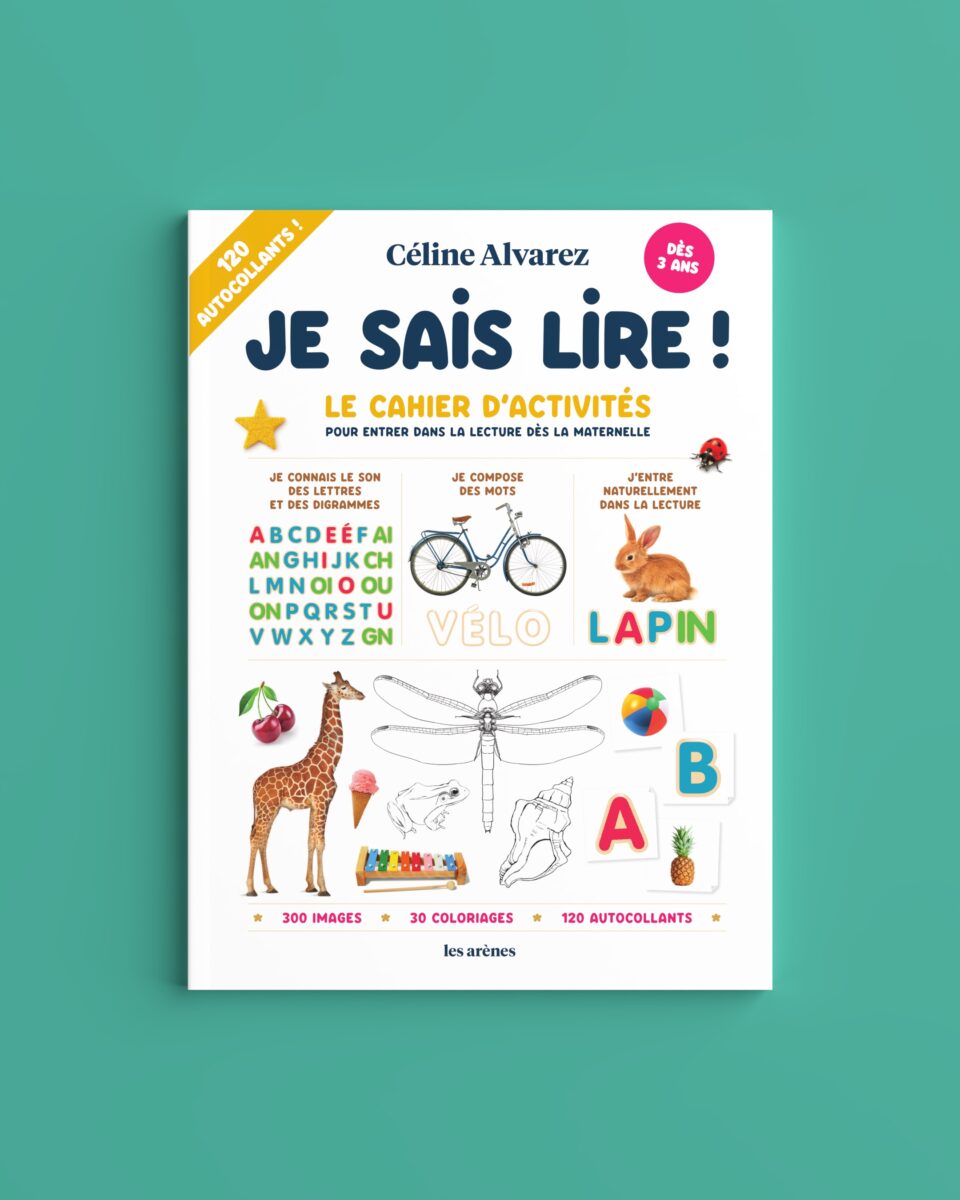 Je sais lire ! Le cahier d'activités - Céline Alvarez - Les Arènes