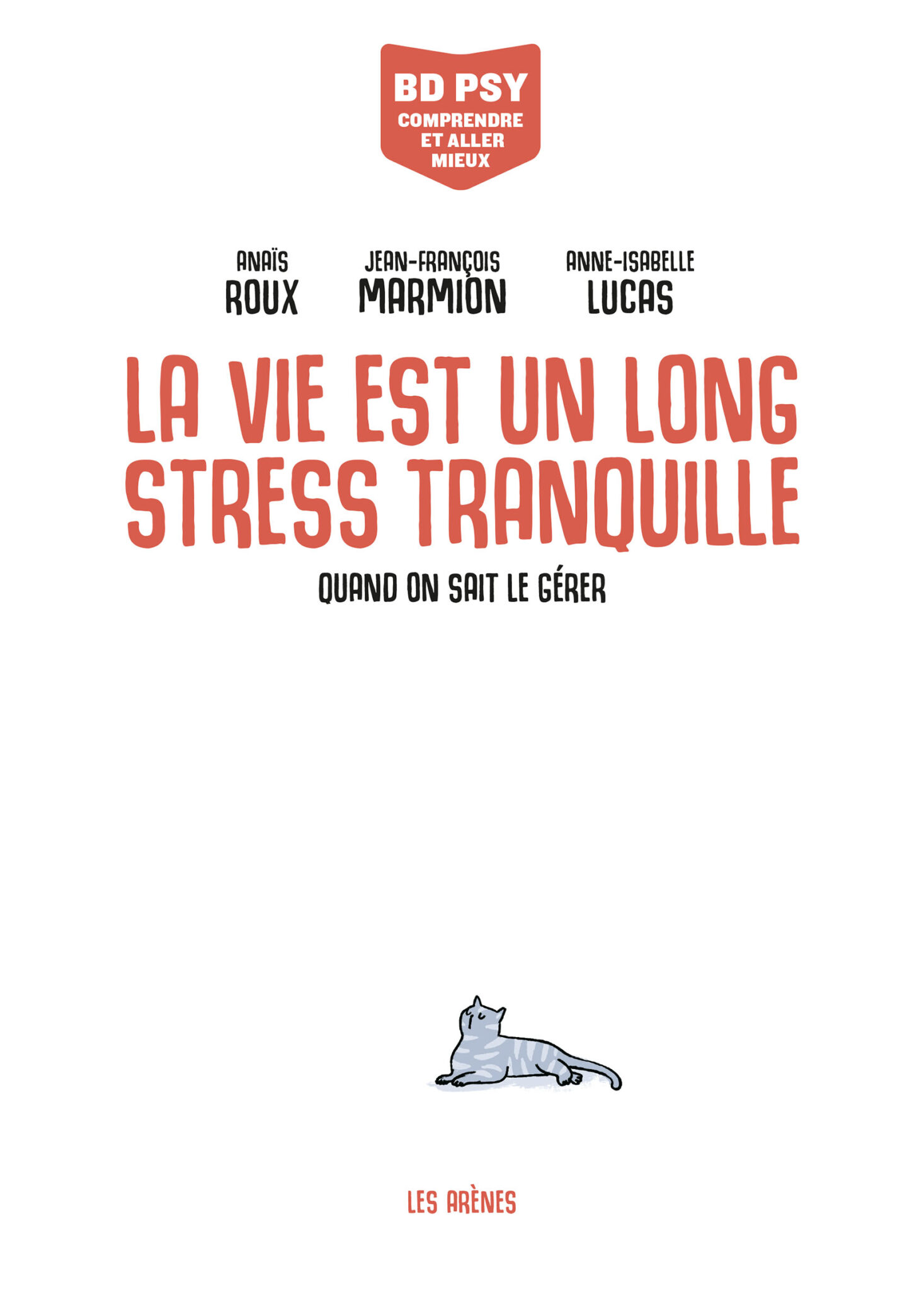 La vie est un long stress tranquille