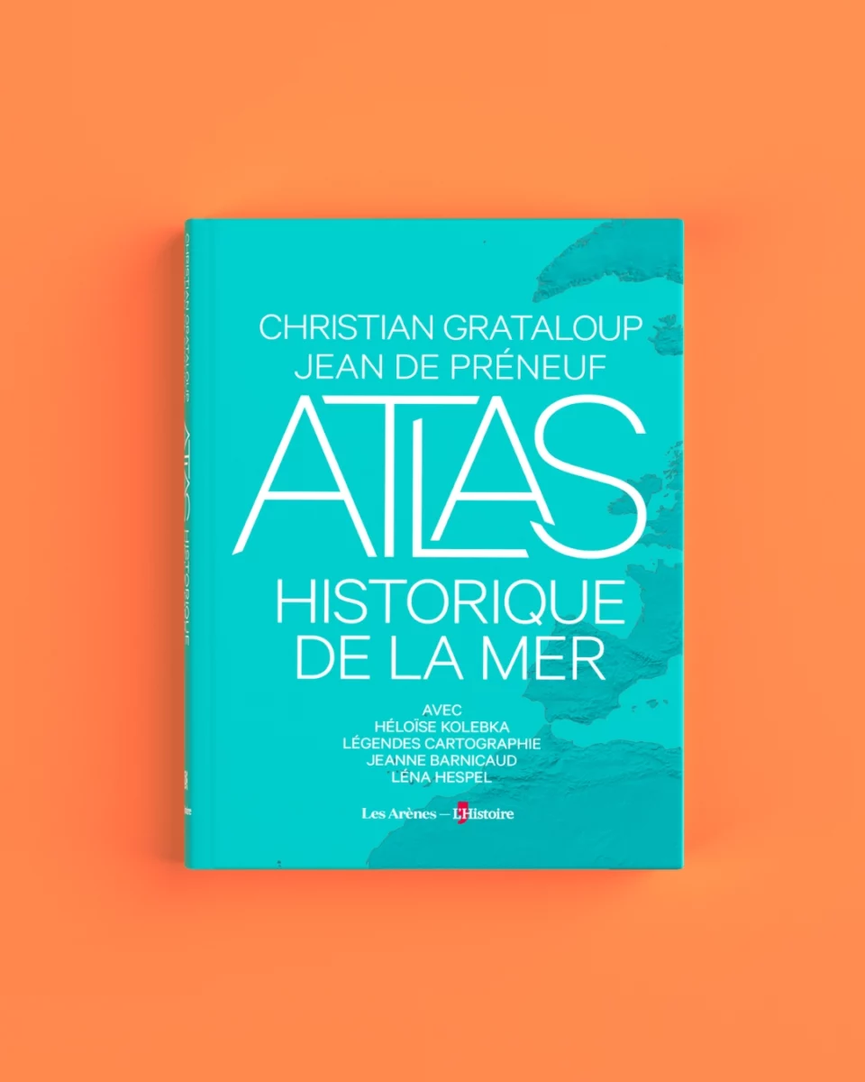 Couverture de Atlas historique de la mer