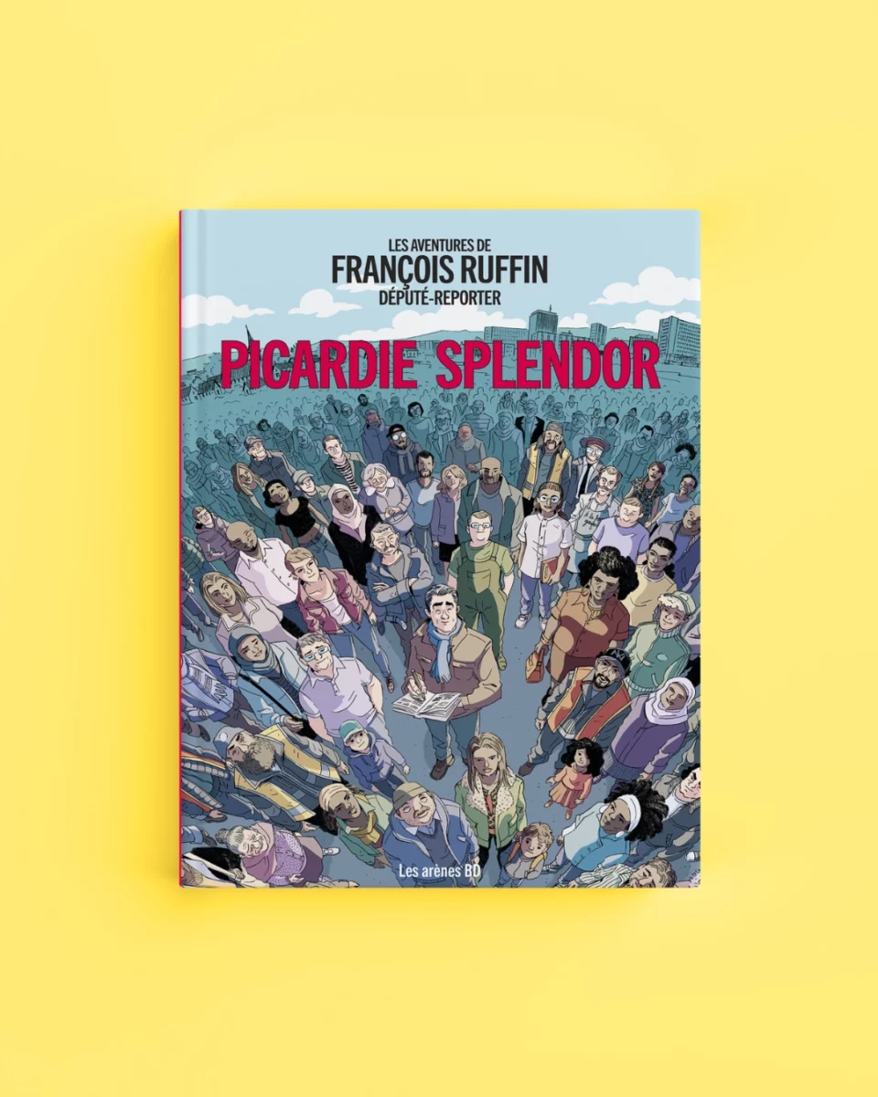Couverture de Les aventures de François Ruffin député-reporteur