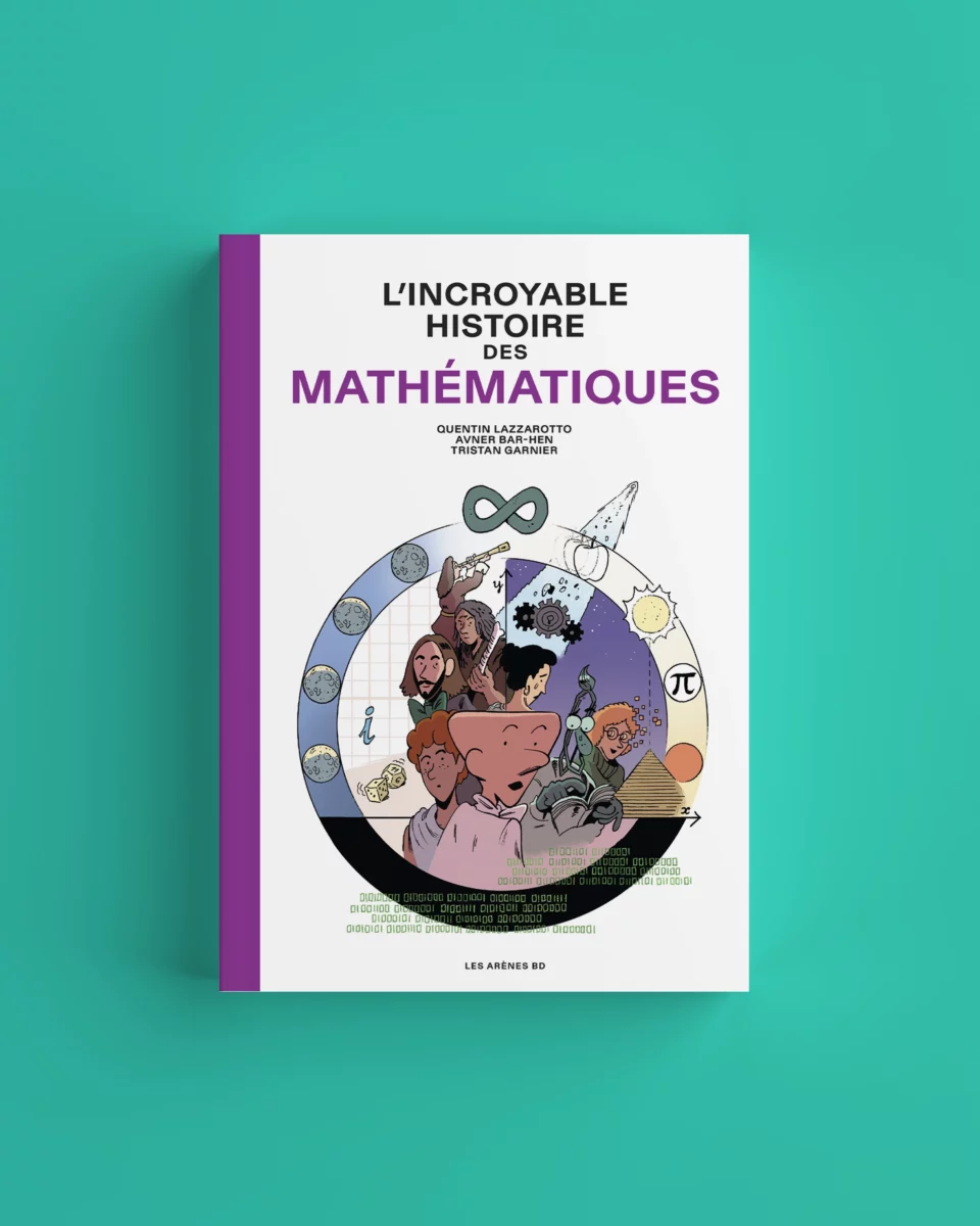 Couverture de L&rsquo;Incroyable Histoire des mathématiques